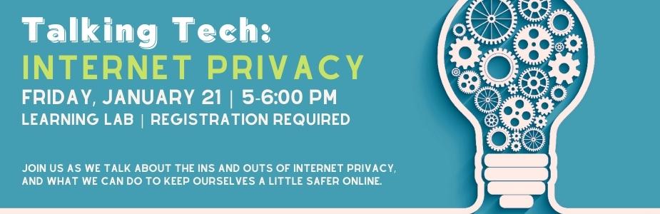 1-21 Talking Tech: Internet Privacy