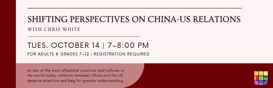 10-14 Shifting Perspectives on China-U.S. Relations