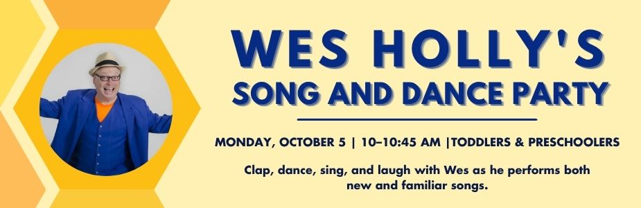 10-5 Wes Holly's Song & Dance Party