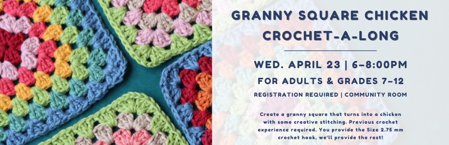 4-23 Granny Square Chicken Crochet-a-Long