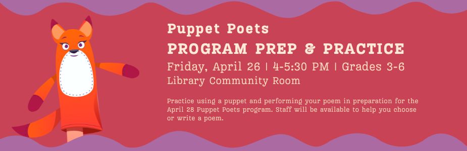 4-26 Puppet Poets Prep