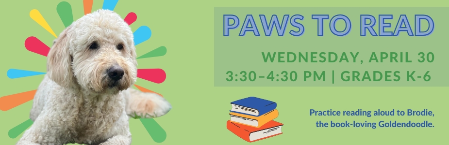 4-30 Paws to Read with Brodie