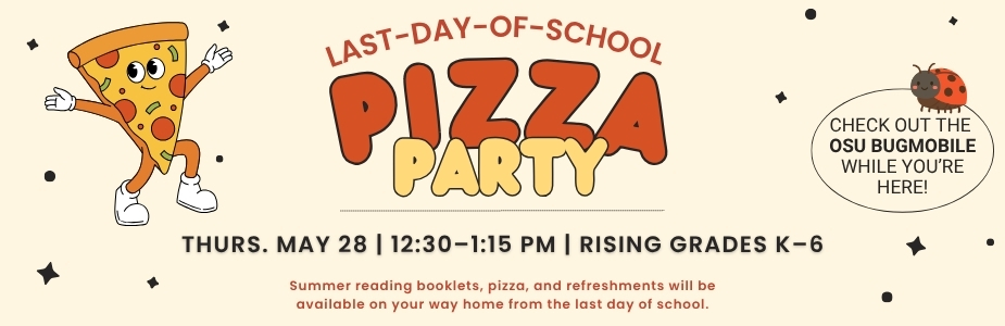 5-28 Last Day of School Pizza Party