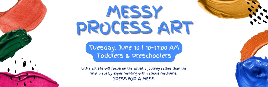 6-10 Messy Process Art