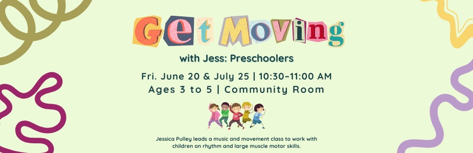 7-25 Get Moving with Jess Preschoolers