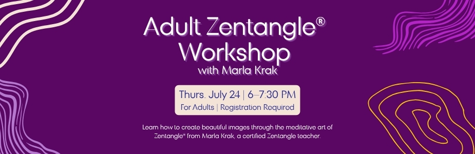 7-24 Zentangle Workshop