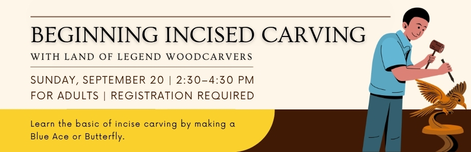 9-20 Beginning Incised Carving