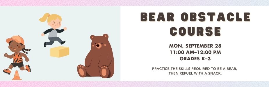 9-28 Bear Obstacle Course