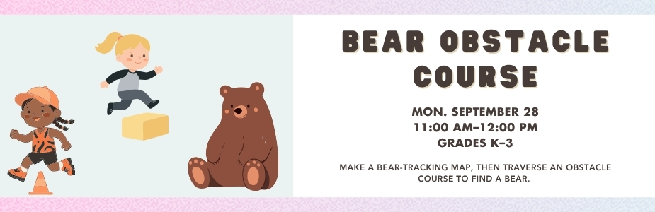 9-28 Bear Obstacle Course