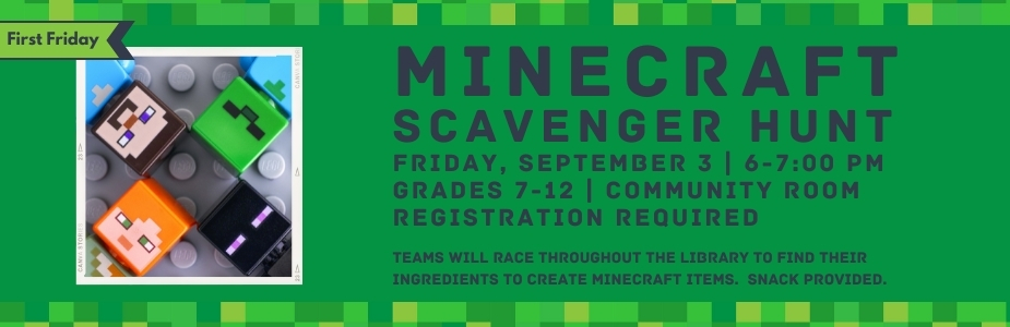 9-3 First Friday: Minecraft Scavenger Hunt