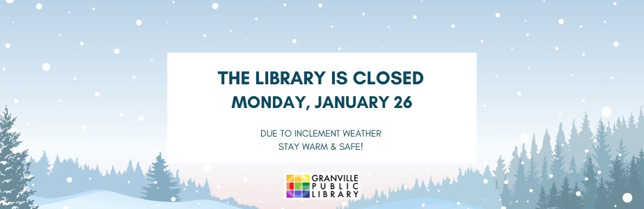 1-26 Library Closed - Inclement Weather